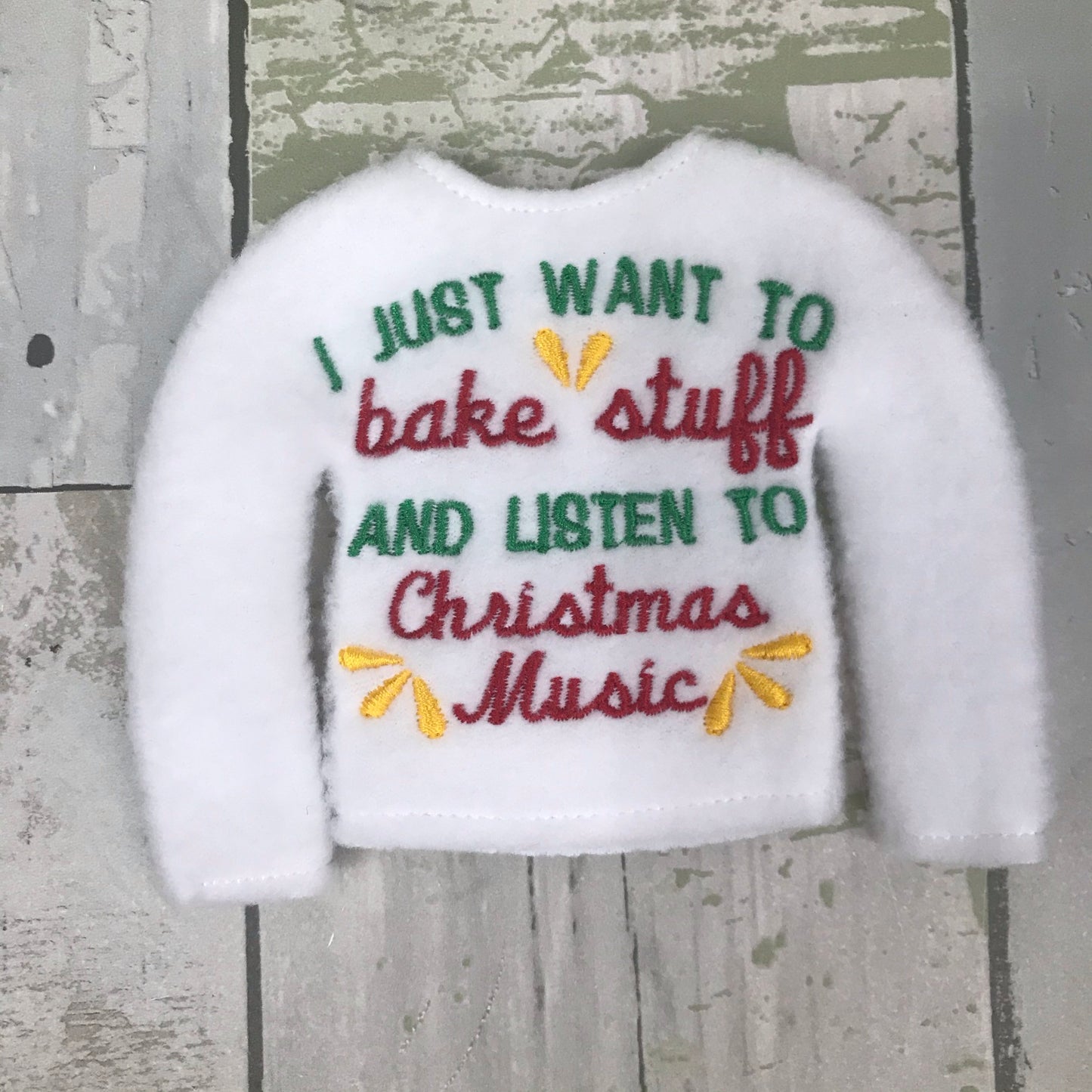 I just want to bake stuff and listen to Christmas music Elf Sweater