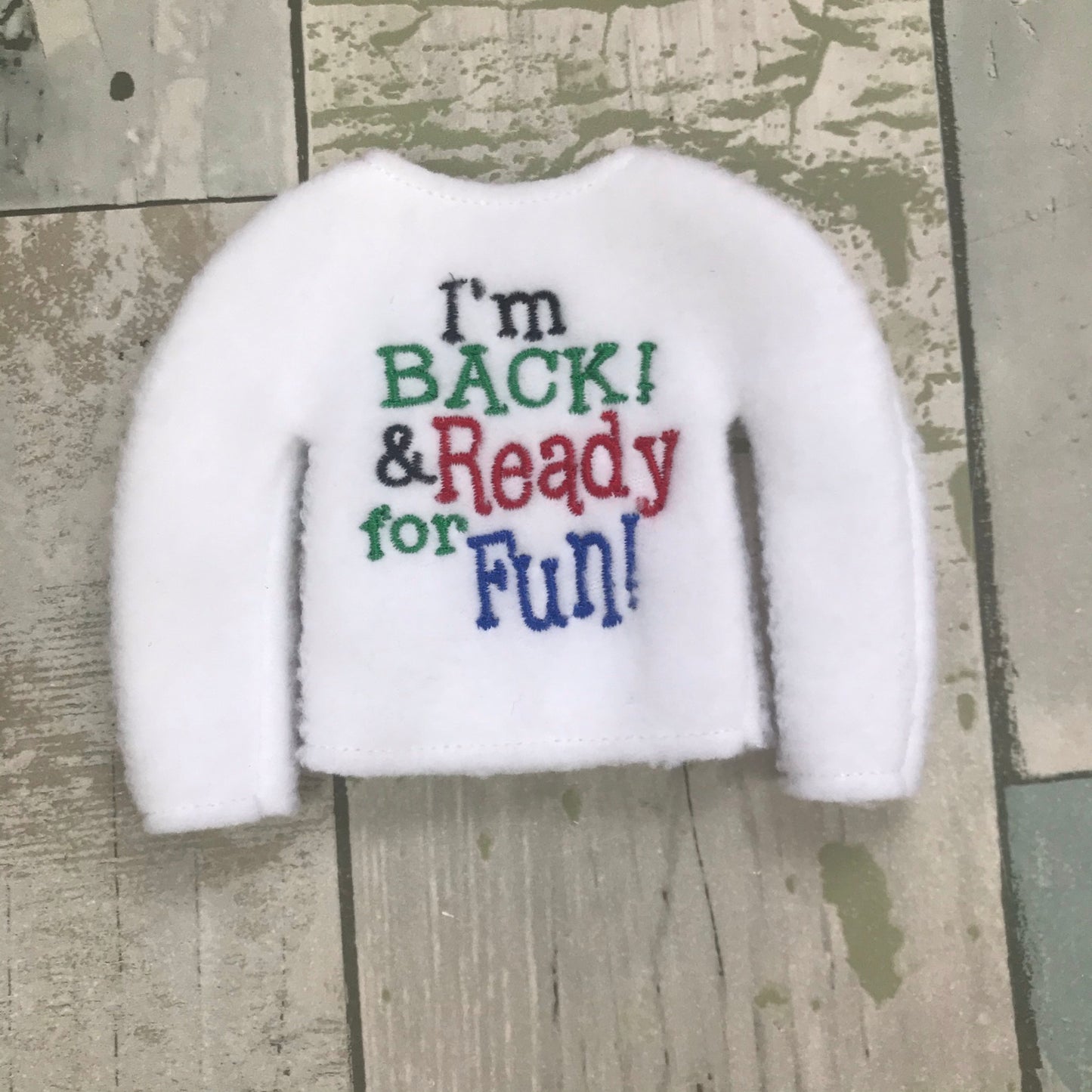 I'm Back & Ready For Fun Elf Sweater