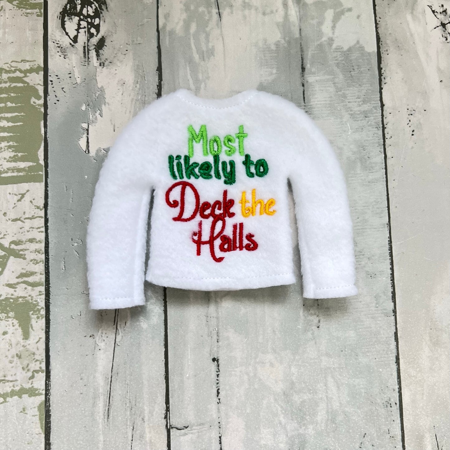 Most likely to deck the halls Elf Sweater