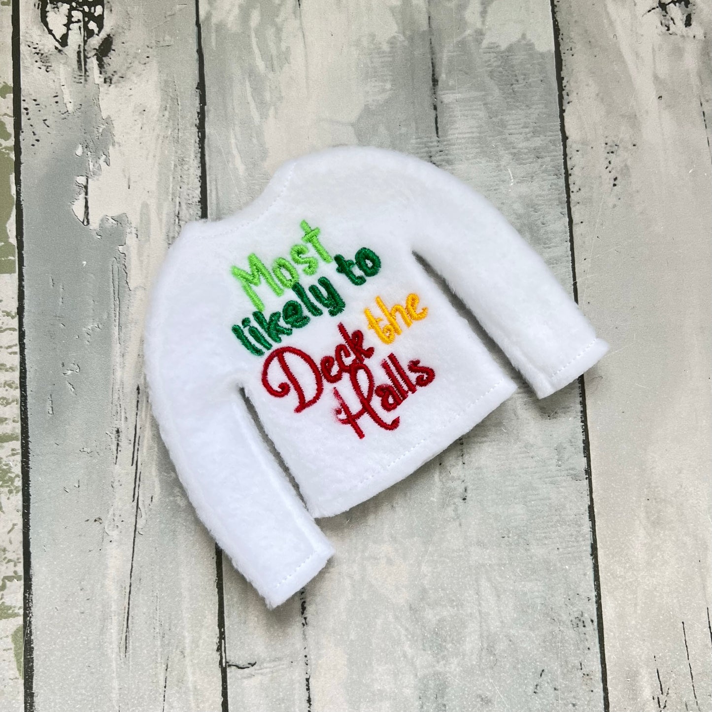 Most likely to deck the halls Elf Sweater
