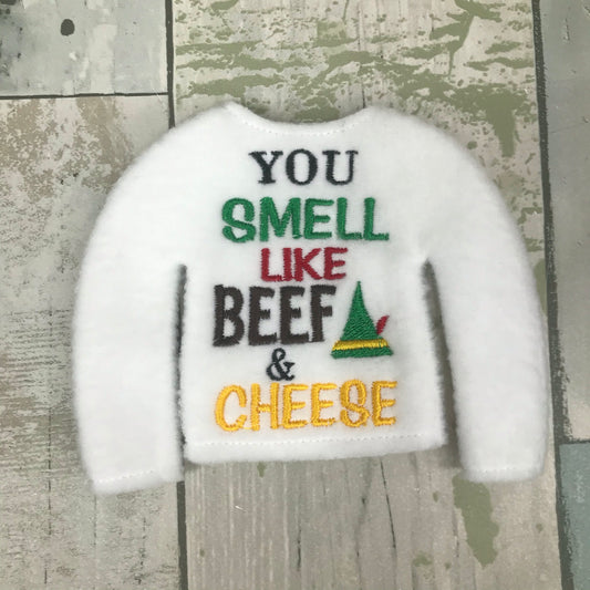 You Smell Like Beef & Cheese Elf Sweater