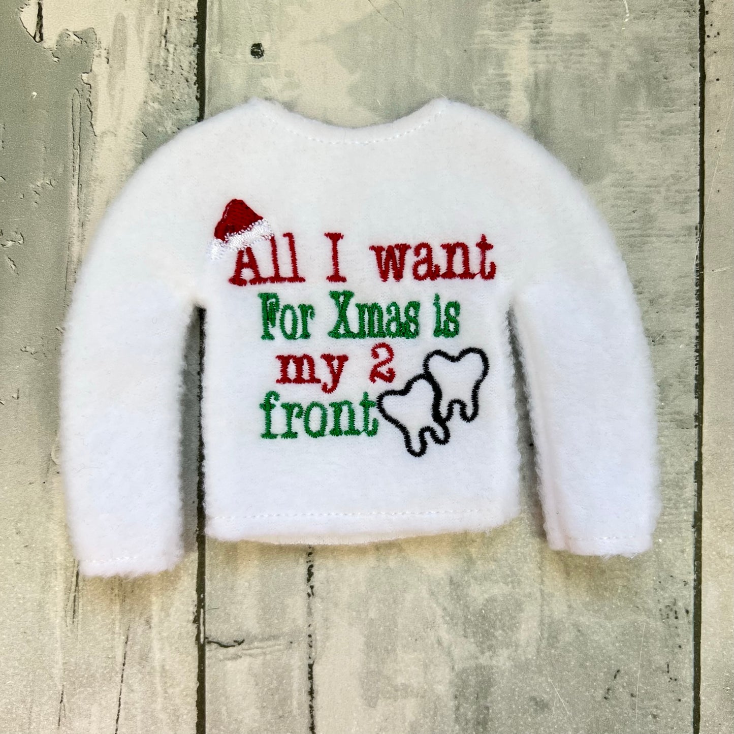 All I Want For Christmas is my 2 Front Teeth Elf Sweater