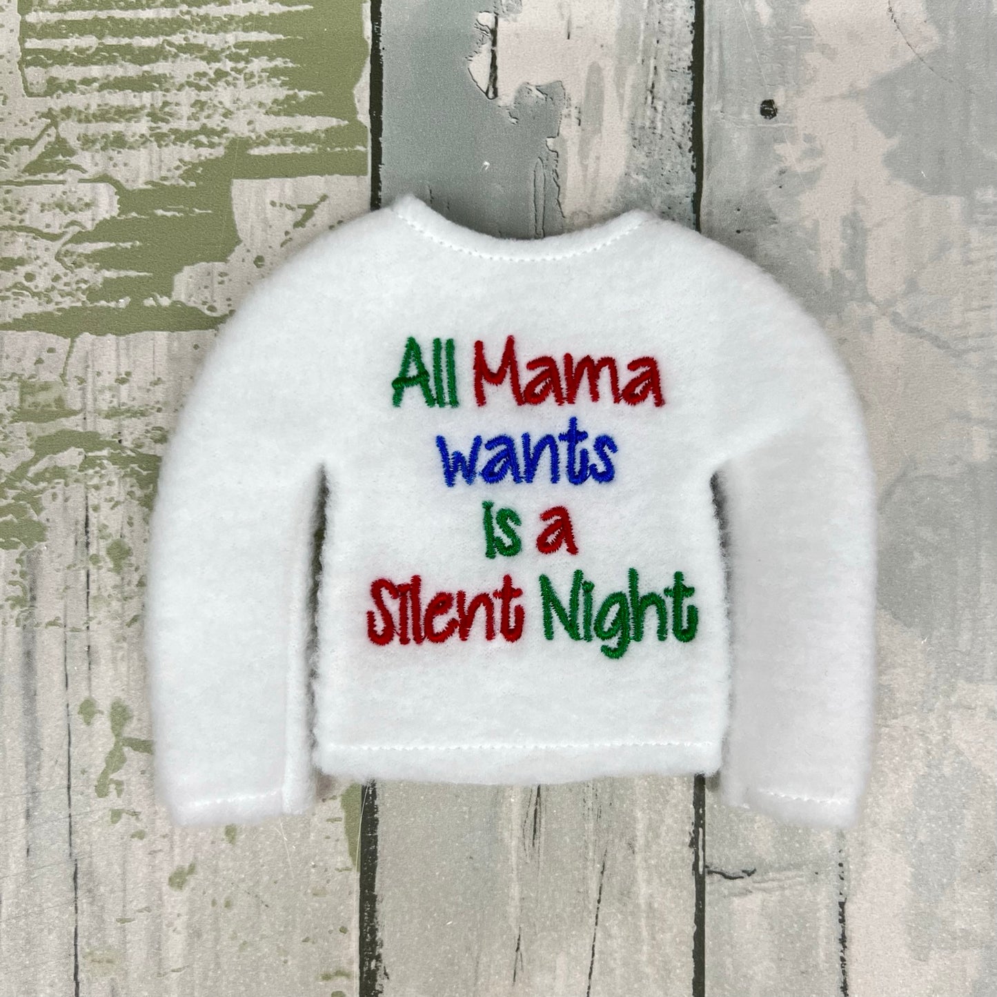 All Mama Wants is A Silent Night Elf Sweater