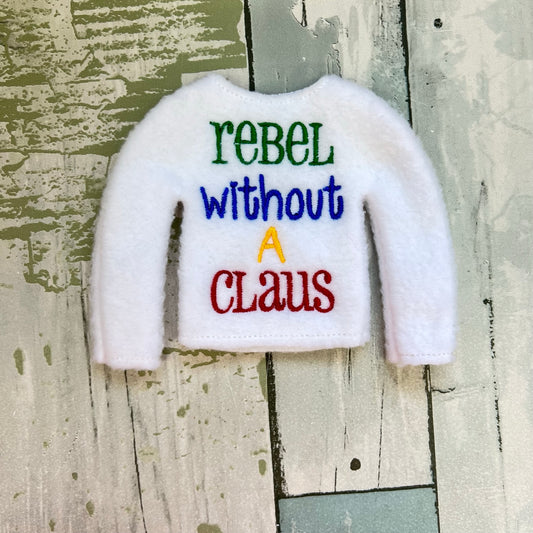 Rebel Without A Claus Elf Sweater