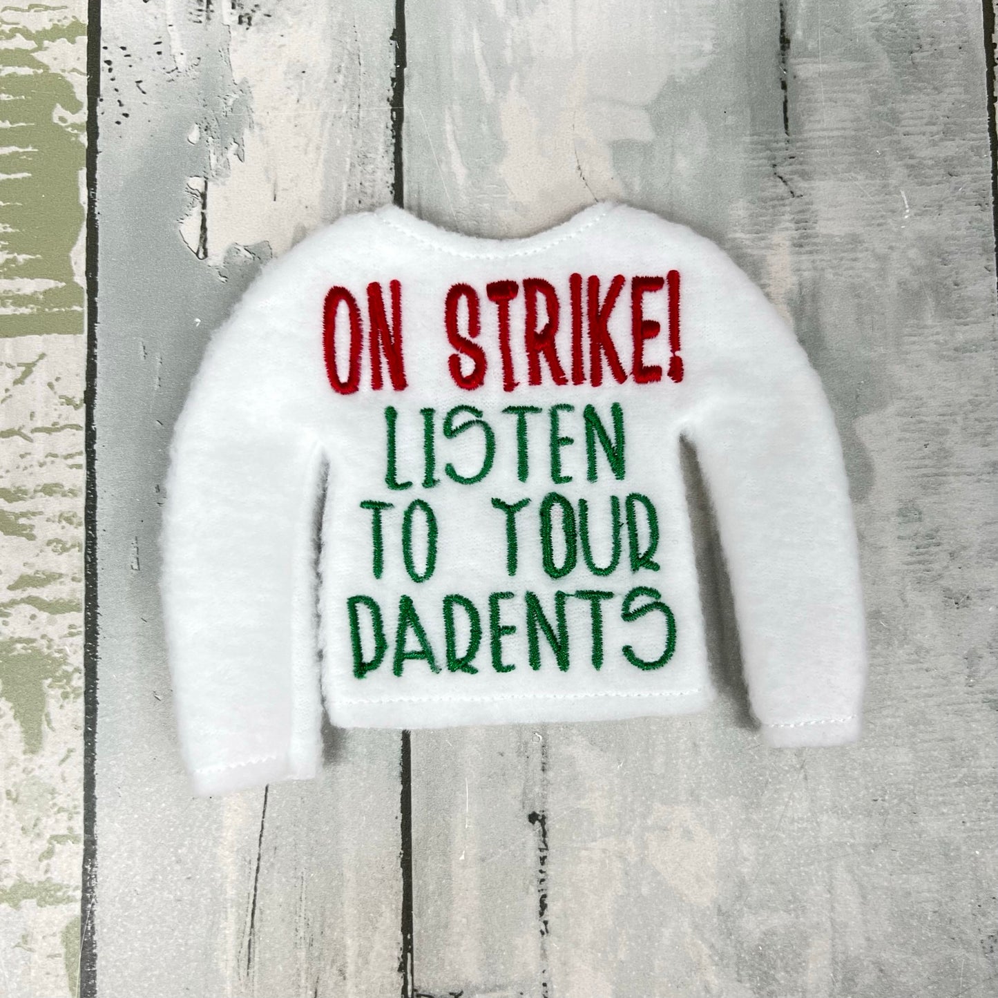 On Strike, Listen To Your Parents Elf Sweater