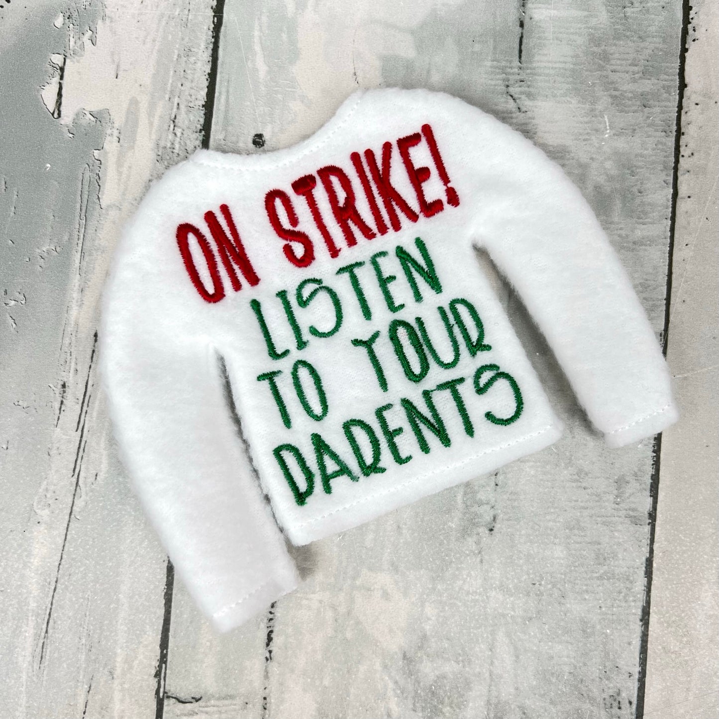 On Strike, Listen To Your Parents Elf Sweater