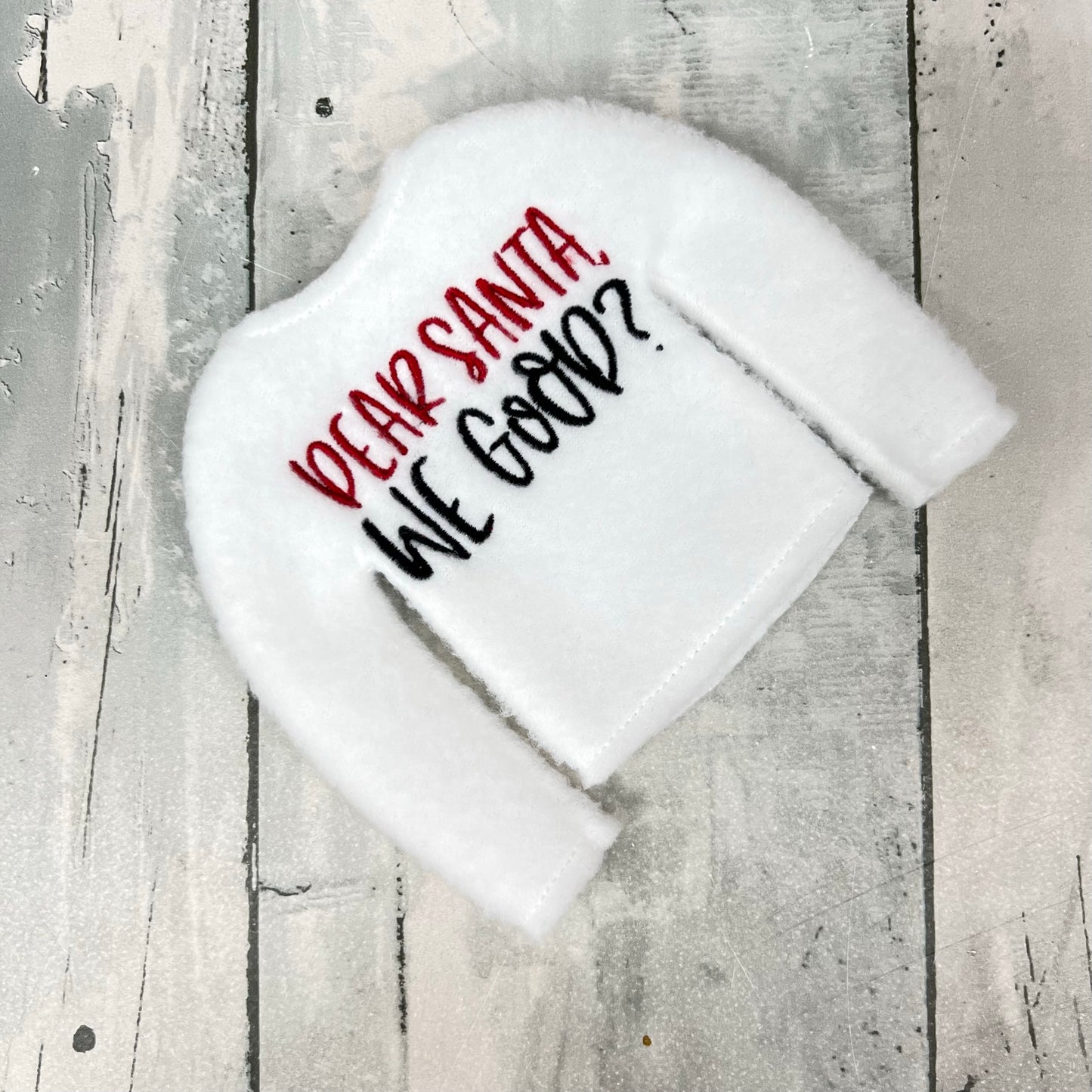 Dear Santa, We good? Elf Sweater