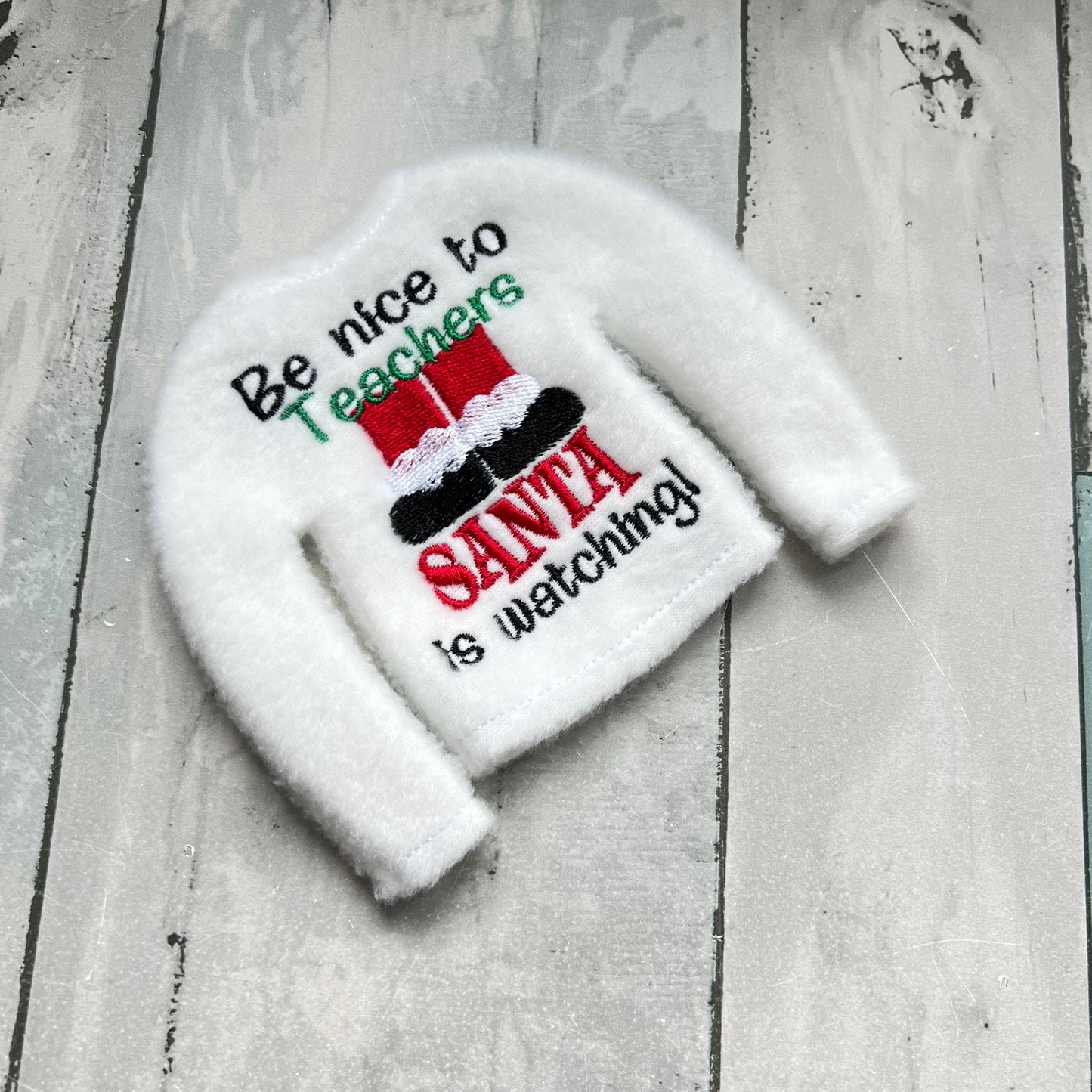Be Nice To Teachers, Santa Is Watching Elf Sweater